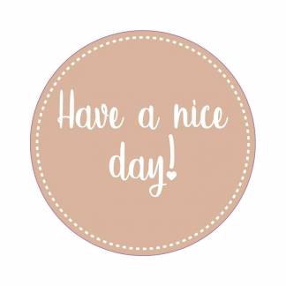 Forseglingsetiket, Meto &Oslash;80mm, HAVE A NICE DAY! 80x80mm brun, rulle a 500 etiketter