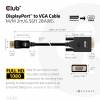 Club 3D Adapter 20 pin DisplayPort han (input) -> 15 pin HD D-Sub (HD-15) han (output) 2 m